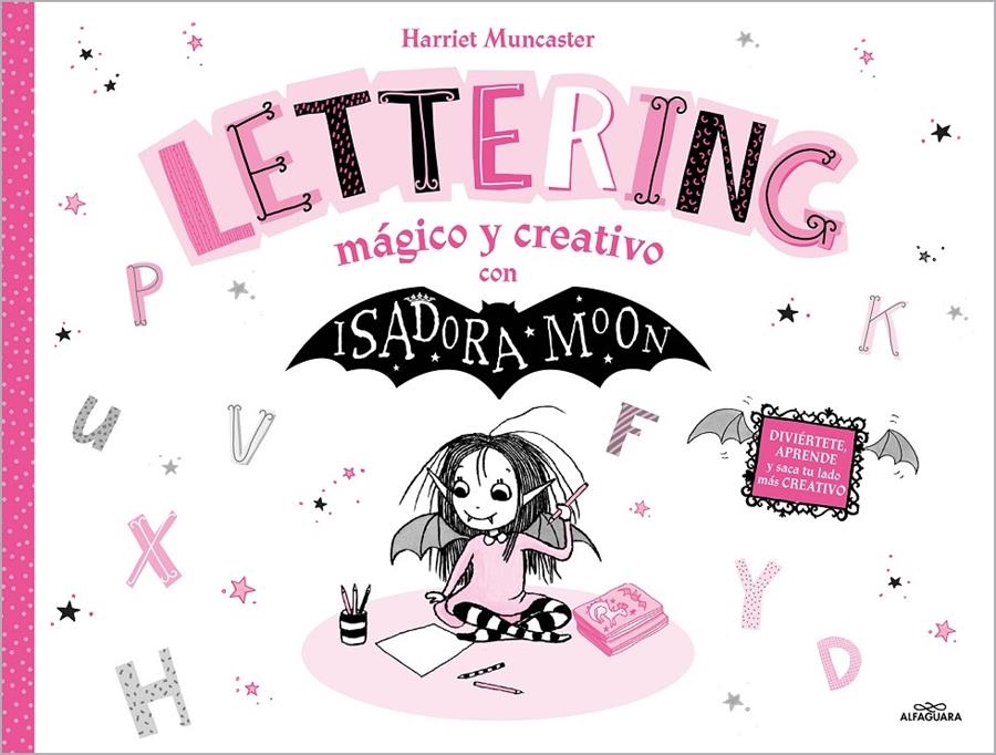 ISADORA MOON: LETTERING MAGICO Y CREATIVO [RUSTICA] | MUNCASTER, HARRIET | Akira Comics  - libreria donde comprar comics, juegos y libros online