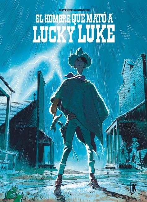 HOMBRE QUE MATO A LUCKY LUKE, EL [CARTONE] | BONHOMME, MATTHIEU | Akira Comics  - libreria donde comprar comics, juegos y libros online