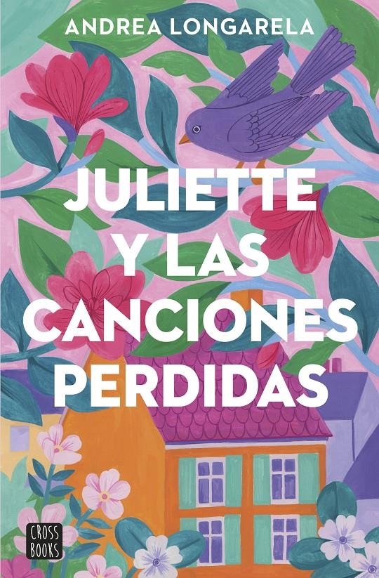 JULIETTE Y LAS CANCIONES PERDIDAS [RUSTICA] | LONGARELA, ANDREA | Akira Comics  - libreria donde comprar comics, juegos y libros online