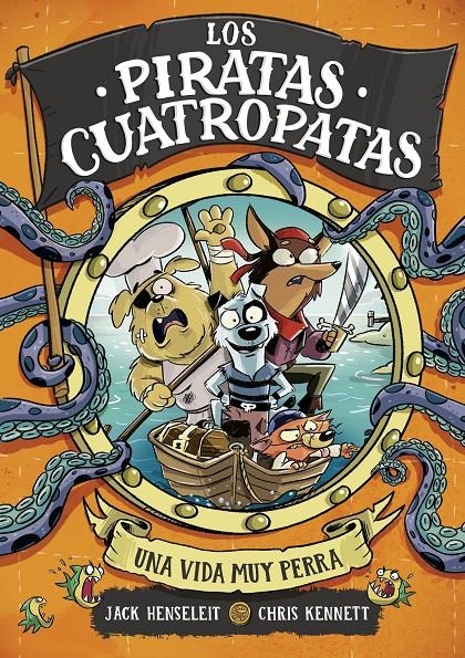 PIRATAS CUATROPATAS, LOS Nº01: UNA VIDA MUY PERRA [CARTONE] | HENSELEIT, JACK / KENNET, CHRIS | Akira Comics  - libreria donde comprar comics, juegos y libros online