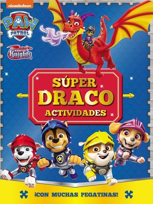 PAW PATROL PATRULLA CANINA: SUPER DRACO ACTIVIDADES [RUSTICA] | Akira Comics  - libreria donde comprar comics, juegos y libros online