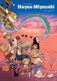 VIDA SEGUN HAYAO MIYAZAKI, LA [CARTONE] | ALVARO LOPEZ MARTIN | Akira Comics  - libreria donde comprar comics, juegos y libros online