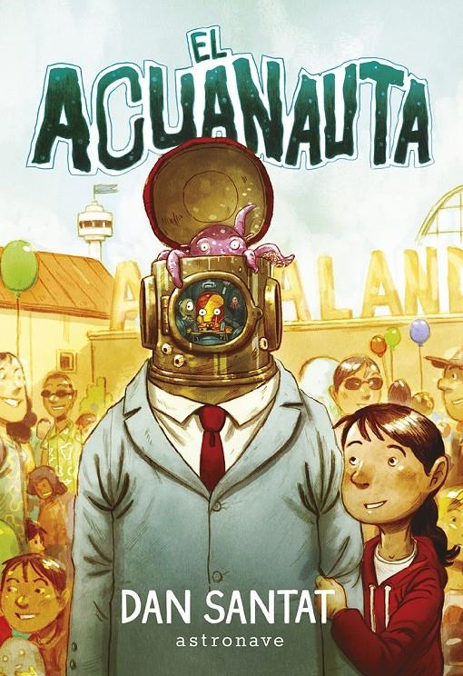 ACUANAUTA, EL [RUSTICA] | SANTAT, DAN | Akira Comics  - libreria donde comprar comics, juegos y libros online