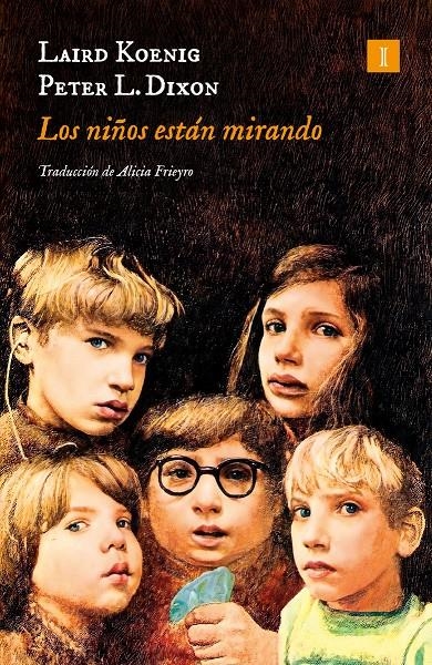 NIÑOS ESTAN MIRANDO, LOS [RUSTICA] | KOENIG, LAIRD / DIXON, PETER L. | Akira Comics  - libreria donde comprar comics, juegos y libros online