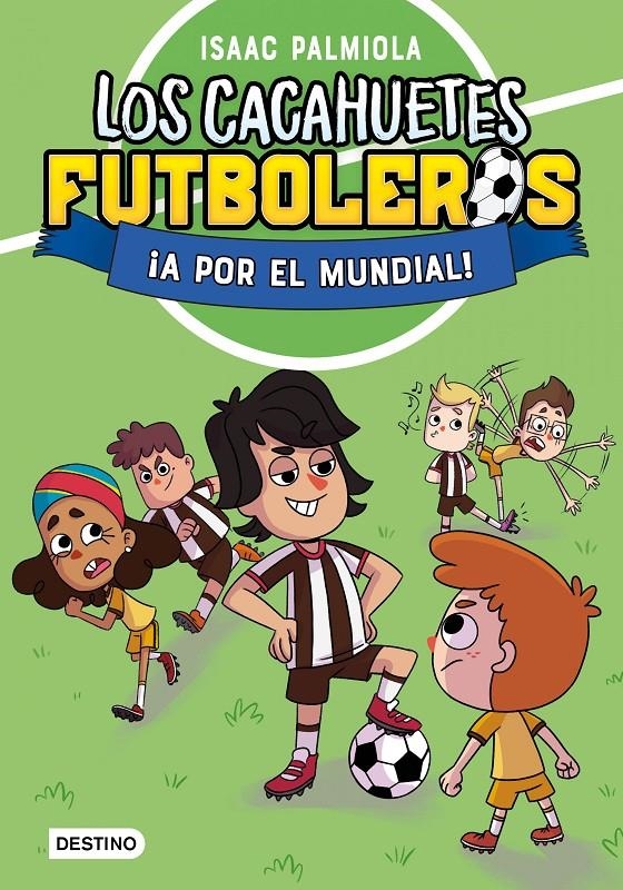 CACAHUETES FUTBOLEROS, LOS Nº4: ¡A POR EL MUNDIAL! [RUSTICA] | PALMIOLA, ISAAC | Akira Comics  - libreria donde comprar comics, juegos y libros online