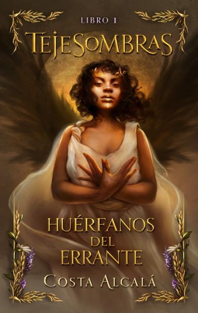 TEJESOMBRAS 1: HUERFANOS DEL ERRANTE [RUSTICA] | ALCALA, COSTA | Akira Comics  - libreria donde comprar comics, juegos y libros online