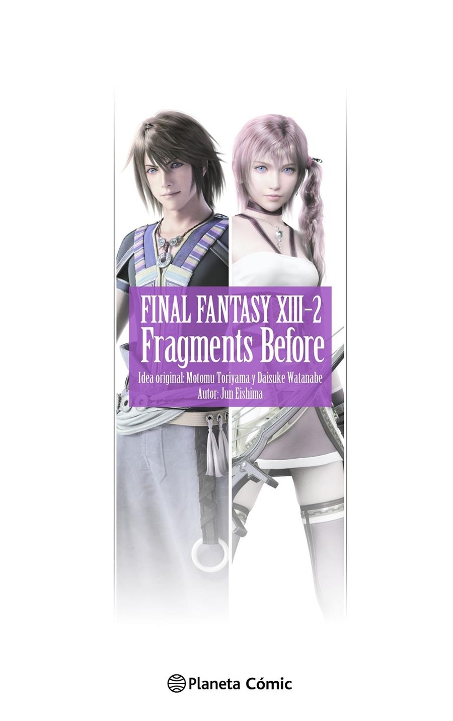 FINAL FANTASY XIII-2 FRAGMENTS BEFORE (NOVELA)[RUSTICA] | EISHIMA, JUN | Akira Comics  - libreria donde comprar comics, juegos y libros online