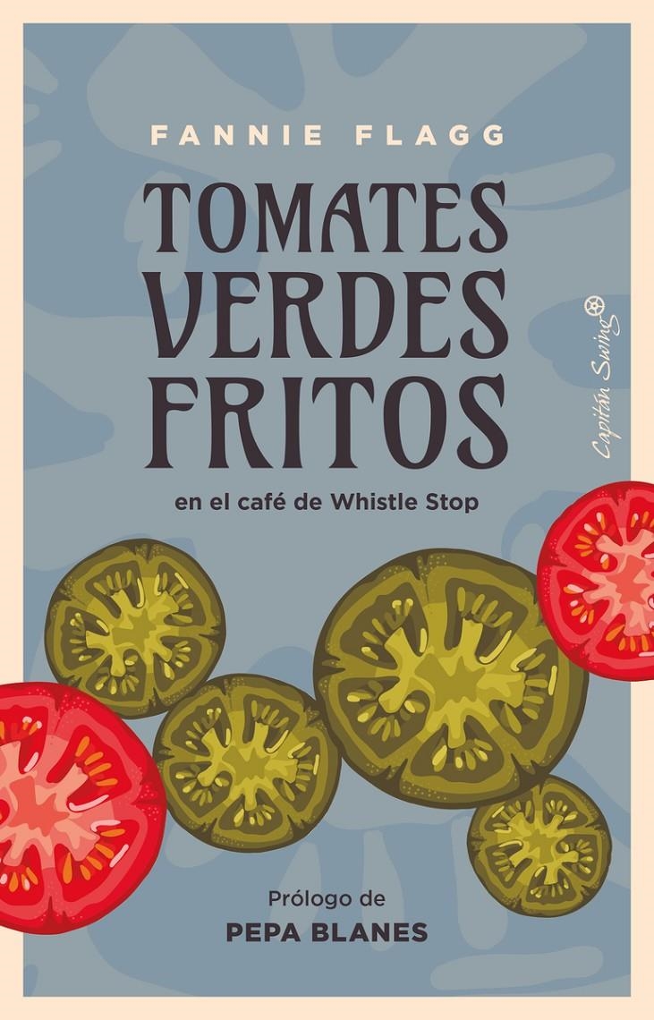 TOMATES VERDES FRITOS EN EL CAFE DE WHISTLE STOP [RUSTICA] | FLAGG, FANNIE | Akira Comics  - libreria donde comprar comics, juegos y libros online