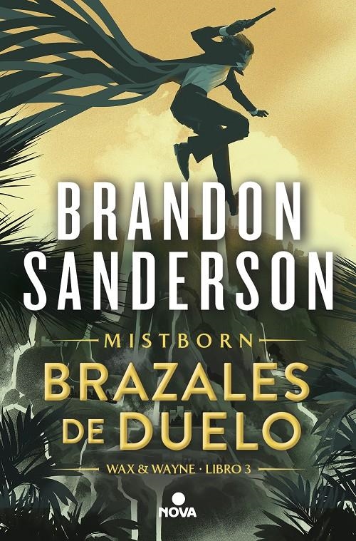 MISTBORN: BRAZALES DE DUELO (NACIDOS DE LA BRUMA 6) (WAX & WAYNE 3) [RUSTICA] | SANDERSON, BRANDON | Akira Comics  - libreria donde comprar comics, juegos y libros online