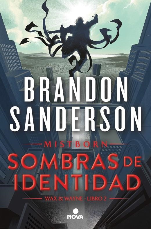 MISTBORN: SOMBRAS DE IDENTIDAD (NACIDOS DE LA BRUMA 5) (WAX & WAYNE 2) [RUSTICA] | SANDERSON, BRANDON | Akira Comics  - libreria donde comprar comics, juegos y libros online