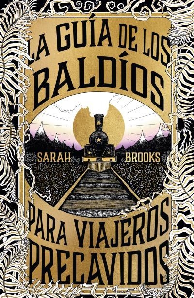 GUIA DE LOS BALDIOS PARA VIAJEROS PRECAVIDOS, LA [RUSTICA] | BROOKS, SARAH | Akira Comics  - libreria donde comprar comics, juegos y libros online