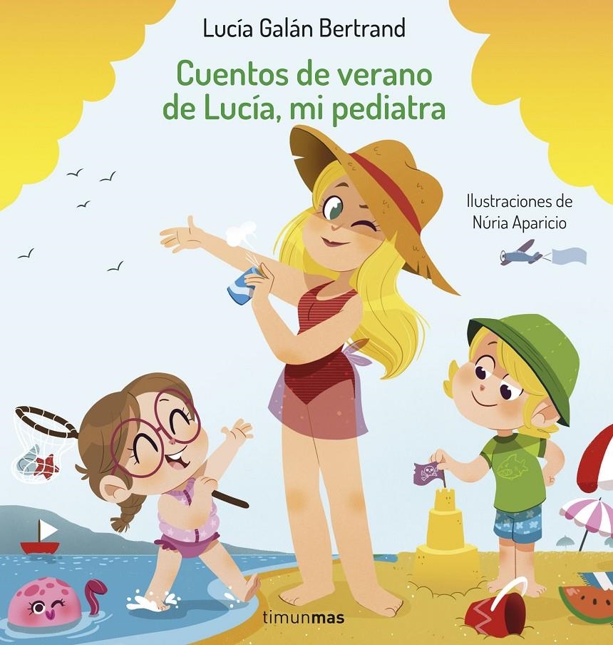 CUENTOS DE VERANO DE LUCIA MI PEDIATRA [CARTONE] | GALAN BERTRAND, LUCIA / APARICIO, NURIA | Akira Comics  - libreria donde comprar comics, juegos y libros online