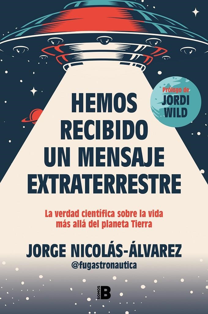 HEMOS RECIBIDO UN MENSAJE EXTRATERRESTRE [RUSTICA] | NICOLAS-ALVAREZ, JORGE | Akira Comics  - libreria donde comprar comics, juegos y libros online