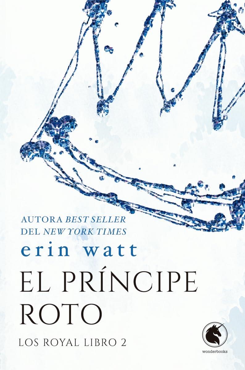 PRINCIPE ROTO, EL (LOS ROYAL LIBRO 2) [RUSTICA] | WATT, ERIN | Akira Comics  - libreria donde comprar comics, juegos y libros online