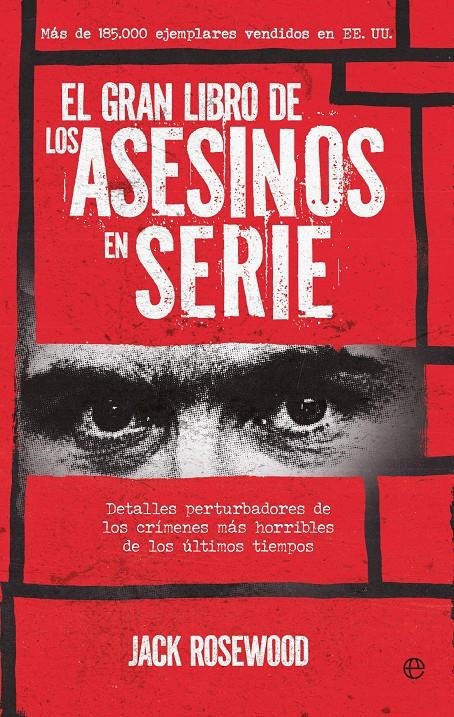 GRAN LIBRO DE LOS ASESINOS EN SERIE, EL [RUSTICA] | ROSEWOOD, JACK | Akira Comics  - libreria donde comprar comics, juegos y libros online