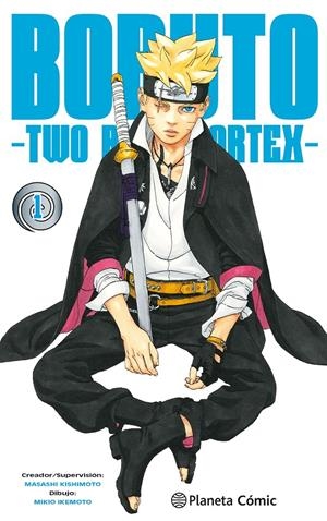 BORUTO: TWO BLUE VORTEX Nº1 [RUSTICA] | KISHIMOTO, MASASHI | Akira Comics  - libreria donde comprar comics, juegos y libros online