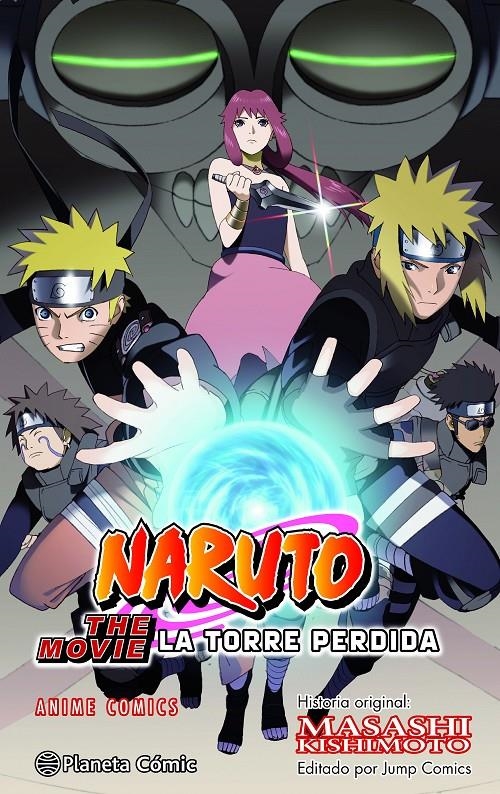 NARUTO ANIME COMICS THE MOVIE: LA TORRE PERDIDA[RUSTICA] | KISHIMOTO, MASASHI | Akira Comics  - libreria donde comprar comics, juegos y libros online