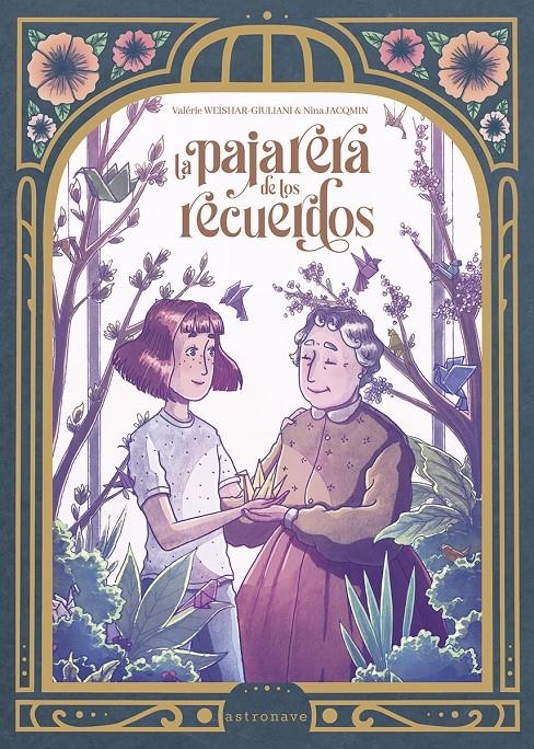 PAJARERA DE LOS RECUERDOS, LA [CARTONE] | GIULANI-WEISHAR, VALERIE / JAQMIN, NINA | Akira Comics  - libreria donde comprar comics, juegos y libros online