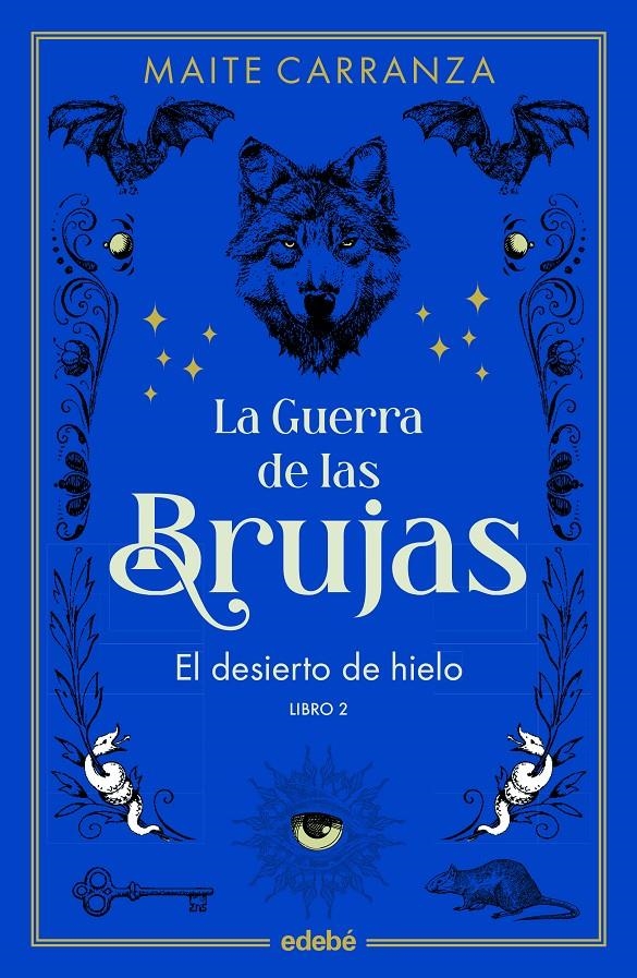 GUERRA DE LAS BRUJAS, LA 2: EL DESIERTO DE HIELO (NUEVA EDICION) [RUSTICA] | CARRANZA, MAITE | Akira Comics  - libreria donde comprar comics, juegos y libros online