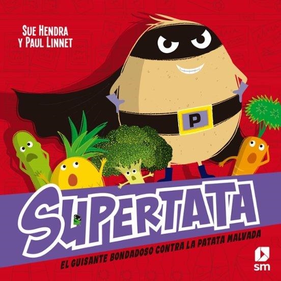 SUPERTATA Y EL GUISANTE BONDADOSO CONTRA LA PATATA MALVADA [CARTONE] | HENDRA, SUE / LINNET, PAUL | Akira Comics  - libreria donde comprar comics, juegos y libros online