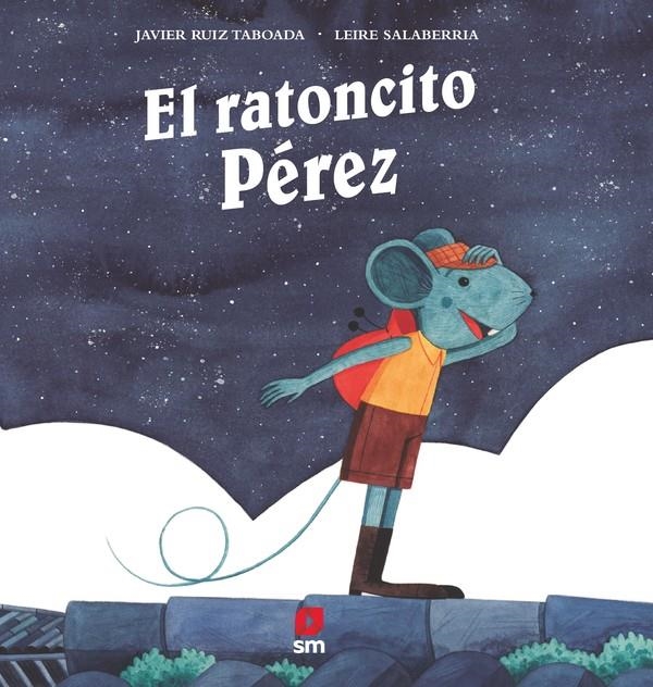 RATONCITO PEREZ, EL [CARTONE] | RUIZ TABOADA, JAVIER / SALABERRIA, LEIRE | Akira Comics  - libreria donde comprar comics, juegos y libros online