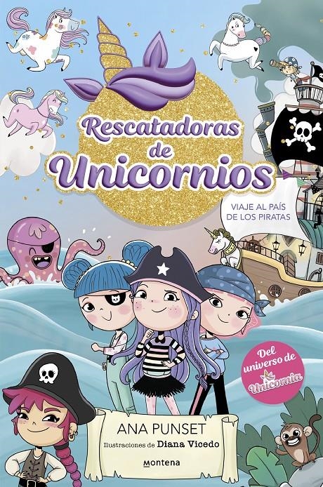 RESCATADORAS DE UNICORNIOS Nº04: VIAJE AL PAIS DE LOS PIRATAS [CARTONE] | PUNSET, ANA / VICEDO, DIANA | Akira Comics  - libreria donde comprar comics, juegos y libros online