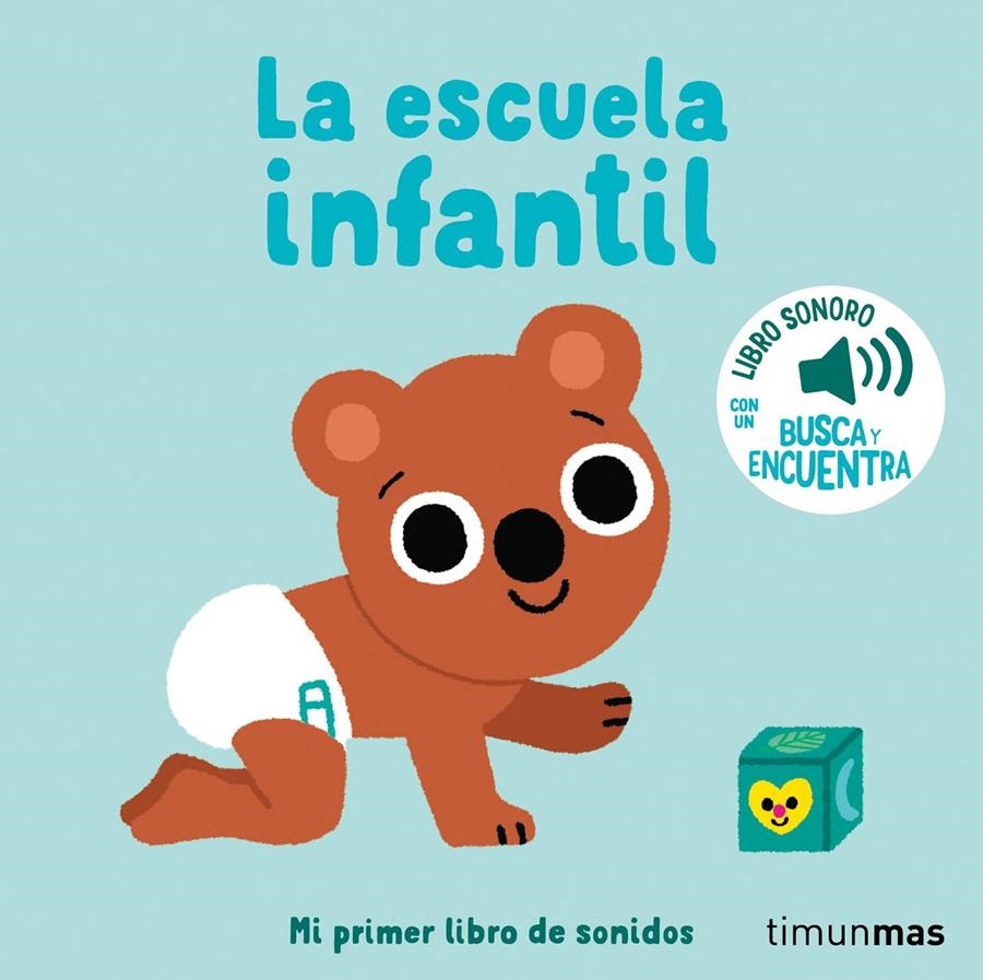 ESCUELA INFANTIL, LA: MI PRIMER LIBRO DE SONIDOS [CARTONE] | BILLET, MARION | Akira Comics  - libreria donde comprar comics, juegos y libros online