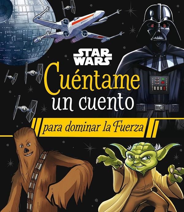 STAR WARS: CUENTAME UN CUENTO PARA DOMINAR LA FUERZA [RUSTICA] | Akira Comics  - libreria donde comprar comics, juegos y libros online