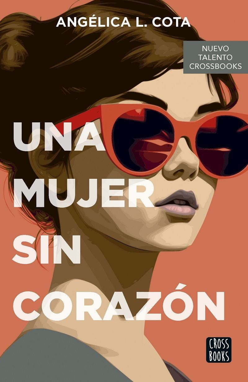 UNA MUJER SIN CORAZON [RUSTICA] | COTA, ANGELICA L. | Akira Comics  - libreria donde comprar comics, juegos y libros online