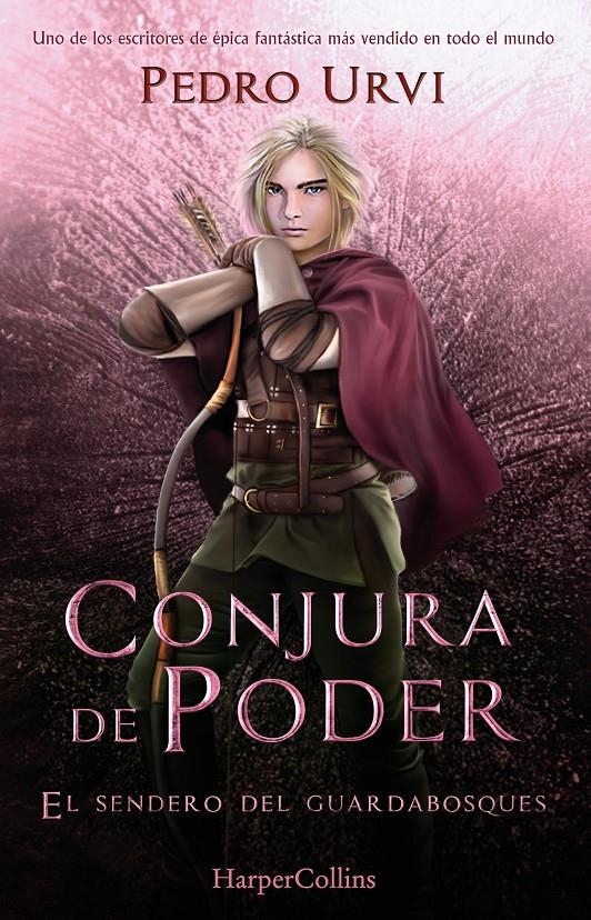 CONJURA DE PODER: (EL SENDERO DEL GUARDABOSQUES, LIBRO 9) [CARTONE] | URVI, PEDRO | Akira Comics  - libreria donde comprar comics, juegos y libros online