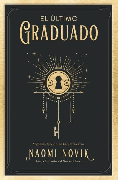 ULTIMO GRADUADO, EL (ESCOLAMANCIA 2) [BOLSILLO] | NOVIK, NAOMI | Akira Comics  - libreria donde comprar comics, juegos y libros online