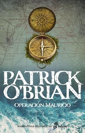 OPERACION MAURICIO (SERIE AUBREY-MATURIN 4) [RUSTICA] | O'BRIAN, PATRICK | Akira Comics  - libreria donde comprar comics, juegos y libros online