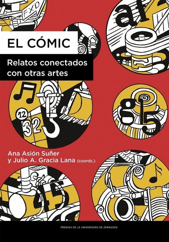 COMIC, EL: RELATOS CONECTADOS CON OTRAS ARTES [RUSTICA] | ASION SUÑER, ANA / GRACIA LANA, JULIO A. | Akira Comics  - libreria donde comprar comics, juegos y libros online