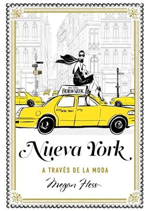 NUEVA YORK A TRAVES DE LA MODA [CARTONE] | HESS, MEGAN | Akira Comics  - libreria donde comprar comics, juegos y libros online