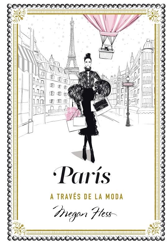 PARIS A TRAVES DE LA MODA [CARTONE] | HESS, MEGAN | Akira Comics  - libreria donde comprar comics, juegos y libros online