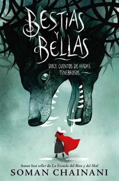 BESTIAS Y BELLAS: DOCE CUENTOS DE HADAS TENEBROSOS [CARTONE] | CHAINANI, SOMAN | Akira Comics  - libreria donde comprar comics, juegos y libros online