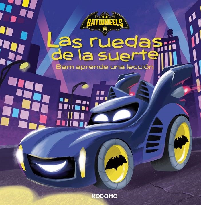 BATWHEELS (LAS RUEDAS DE LA SUERTE): BAM APRENDE UNA LECCION [CARTONE] | GUASTAFERRO, ANDREW / CALICO, SEAN | Akira Comics  - libreria donde comprar comics, juegos y libros online