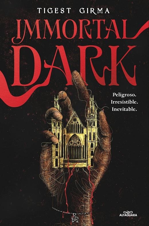 IMMORTAL DARK. PELIGROSO. IRRESISTIBLE. INEVITABLE (SAGA IMMORTAL DARK 1) [RUSTICA] | GIRMA, TIGEST | Akira Comics  - libreria donde comprar comics, juegos y libros online