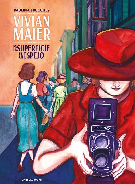 VIVIAN MAIER: EN LA SUPERFICIE DE UN ESPEJO [CARTONE] | SPUCCHES, PAULINA | Akira Comics  - libreria donde comprar comics, juegos y libros online