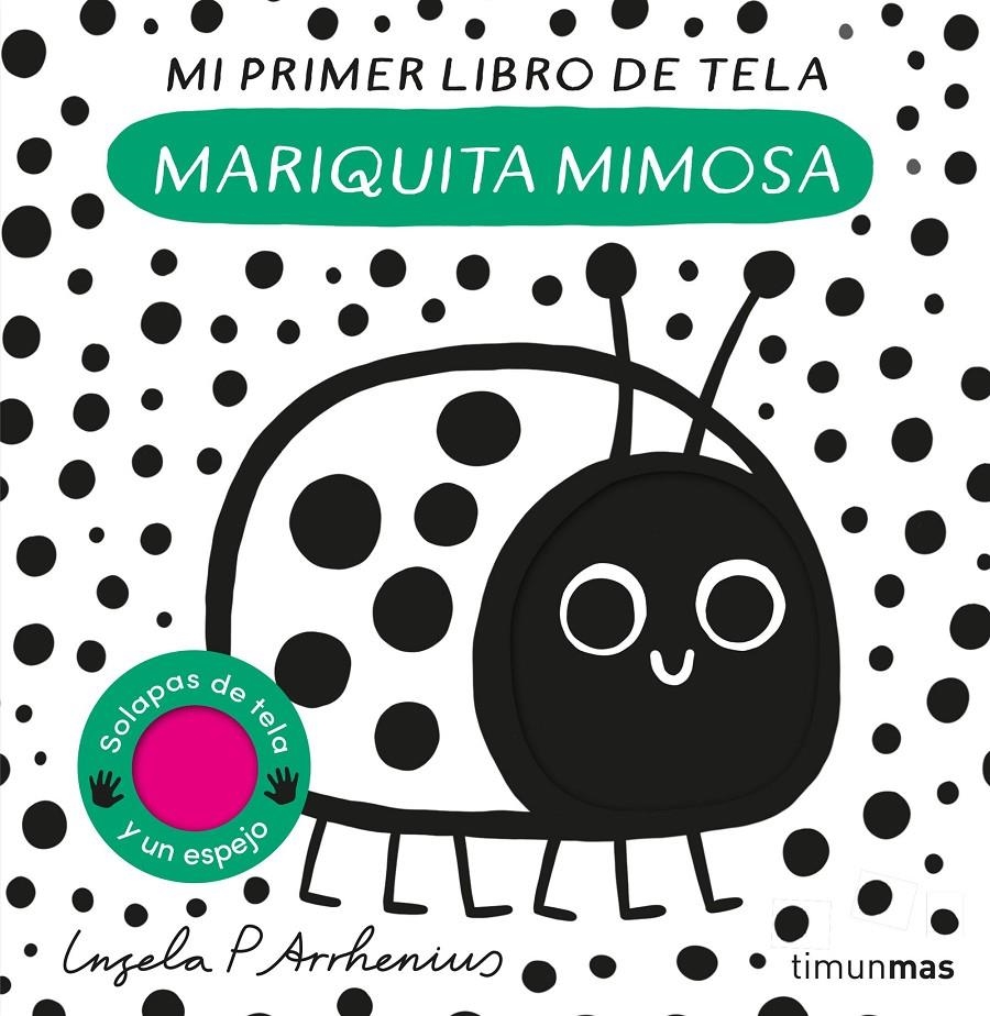 MI PRIMER LIBRO DE TELA: MARIQUITA MIMOSA [LIBRO DE TELA] | ARRHENIUS, INGELA P. | Akira Comics  - libreria donde comprar comics, juegos y libros online