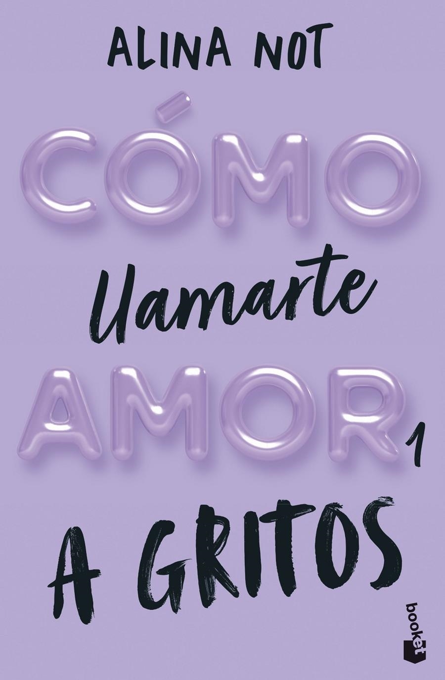 COMO LLAMARTE AMOR 1. A GRITOS [BOLSILLO] | NOT, ALINA | Akira Comics  - libreria donde comprar comics, juegos y libros online