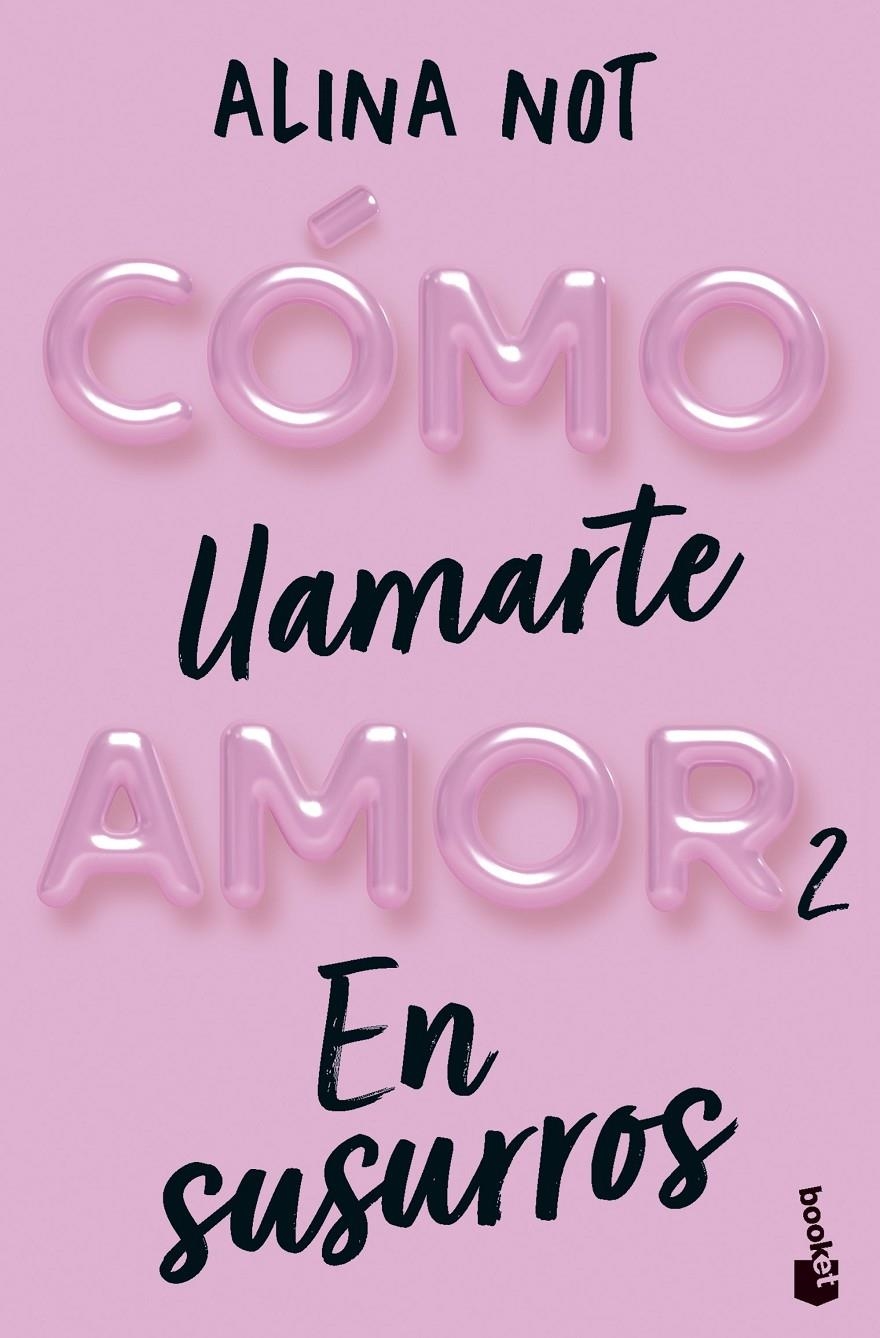 CÓMO LLAMARTE AMOR 2. EN SUSURROS [BOLSILLO] | NOT, ALINA | Akira Comics  - libreria donde comprar comics, juegos y libros online