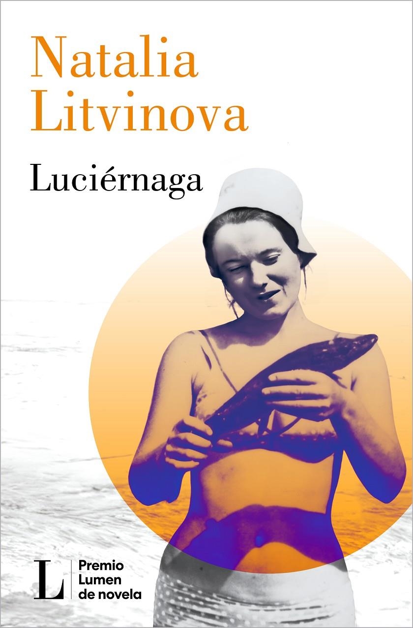 LUCIERNAGA (PREMIO LUMEN 2024) [RUSTICA] | LITVINOVA, NATALIA | Akira Comics  - libreria donde comprar comics, juegos y libros online