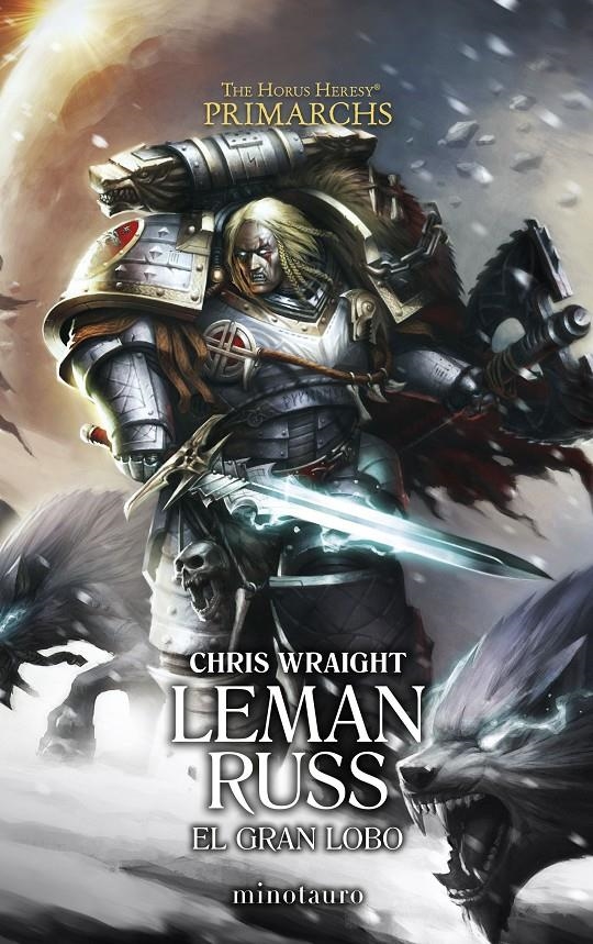 HORUS HERESY PRIMARCHS Nº02: LEMAN RUSS, EL GRAN LOBO (WARHAMMER 40.000) [RUSTICA] | WRAIGHT, CHRIS | Akira Comics  - libreria donde comprar comics, juegos y libros online