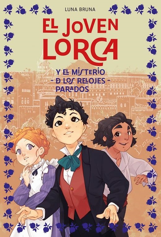 JOVEN LORCA, EL: Y EL MISTERIO DE LOS RELOJES PARADOS [CARTONE] | BRUNA, LUNA | Akira Comics  - libreria donde comprar comics, juegos y libros online