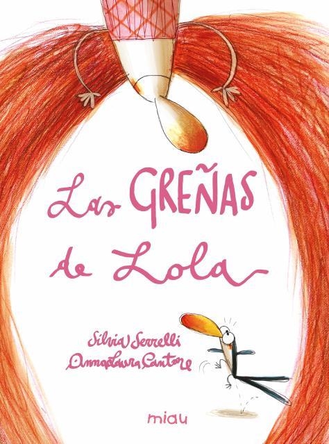 GREÑAS DE LOLA, LAS [CARTONE] | SERRELI, SILVIA | Akira Comics  - libreria donde comprar comics, juegos y libros online