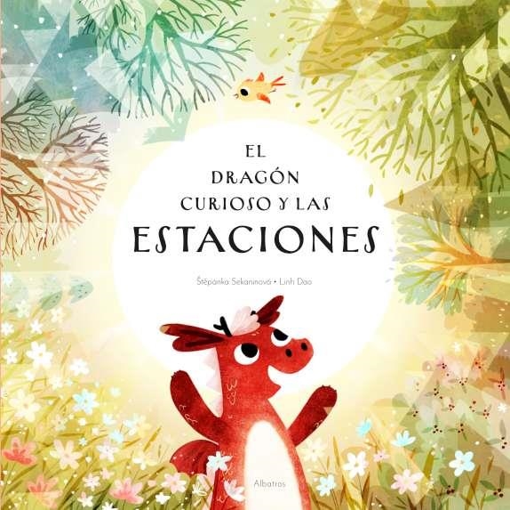 DRAGON CURIOSO Y LAS ESTACIONES, EL [CARTONE] | SEKANINOVA, STEPANKA / DAO, LINH | Akira Comics  - libreria donde comprar comics, juegos y libros online