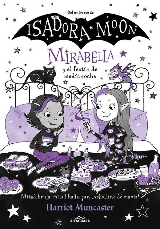 MIRABELLA Nº10: MIRABELLA Y EL FESTIN DE MEDIANOCHE (DEL UNIVERSO DE ISADORA MOON) [CARTONE] | MUNCASTER, HARRIET | Akira Comics  - libreria donde comprar comics, juegos y libros online