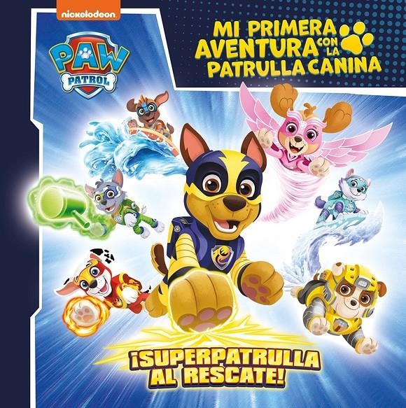 PAW PATROL PATRULLA CANINA MI PRIMERA AVENTURA CON LA PATRULLA CANINA: ¡SUPERPATRULLA AL RESCATE [RUSTICA] | Akira Comics  - libreria donde comprar comics, juegos y libros online