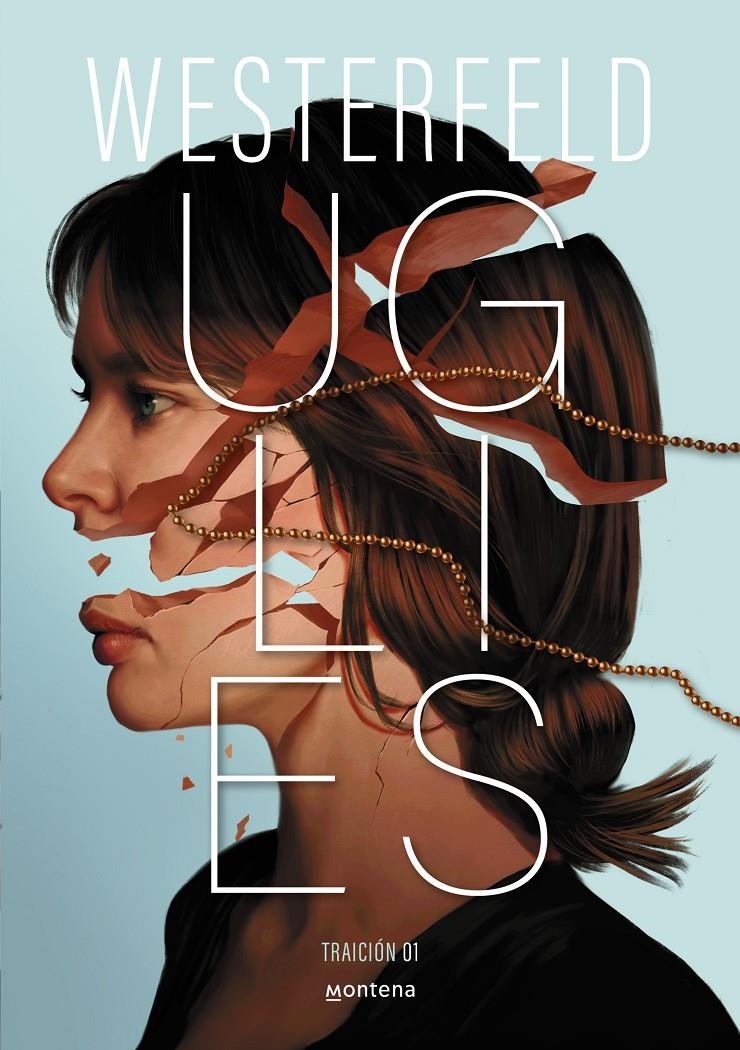 UGLIES (TRAICION 1) [RUSTICA] | WESTERFELD, SCOTT | Akira Comics  - libreria donde comprar comics, juegos y libros online